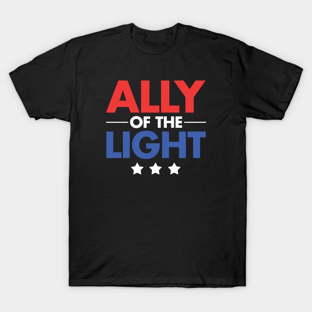 Ally of the Light T-Shirt by zeeshirtsandprints